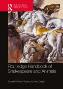 The Routledge handbook of Shakespeare and animals /