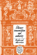 Literary transmission and authority : Dryden and other writers /