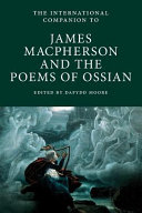 The international companion to James Macpherson and The poems of Ossian /