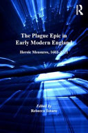 The plague epic in early modern England : heroic measures, 1603-1721 /