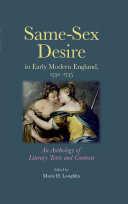 Same-sex desire in early modern England, 1550-1735 : an anthology of literary texts and contexts /
