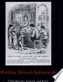 Writing British infanticide : child-murder, gender, and print, 1722-1859 /