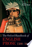 The Oxford handbook of English prose, 1500-1640 /