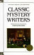 Classic mystery writers /