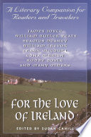 For the love of Ireland : a literary companion for readers and travelers /