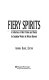 Fiery spirits : a collection of short fiction and poetry /