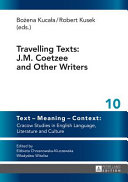 Travelling texts : J.M. Coetzee and other writers /