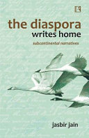 The diaspora writes home : subcontinental narratives /