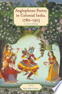 Anglophone poetry in colonial India, 1780-1913 : a critical anthology /