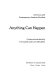 Anything can happen : interviews with contemporary American novelists /