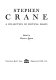 Stephen Crane : a collection of critical essays /
