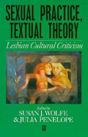 Sexual practice, textual theory : lesbian cultural criticism /