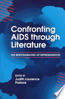Confronting AIDS through literature : the responsibilities of representation /