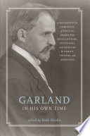 Garland in his own time : a biographical chronicle of his life, drawn from recollections, interviews, and memoirs by family, friends, and associates /
