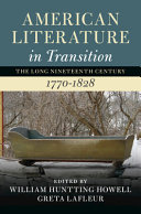 American literature in transition, 1770-1828 /