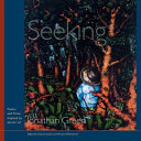 Seeking : poetry and prose inspired by the art of Jonathan Green /