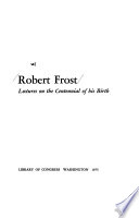 Robert Frost : lectures on the centennial of his birth.