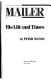 Mailer, his life and times /