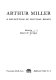Arthur Miller : a collection of critical essays /