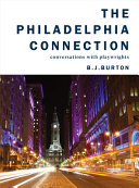 The Philadelphia connection : conversations with playwrights /