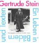 Gertrude Stein : ein leben in bildern und texten /