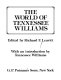 The world of Tennessee Williams /