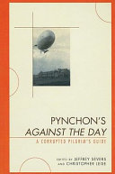 Pynchon's Against the day : a corrupted pilgrim's guide /
