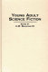 Young adult science fiction /