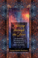 Talking through the door : an anthology of contemporary Middle Eastern American writing /