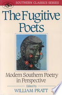 The Fugitive poets : modern southern poetry in perspective /