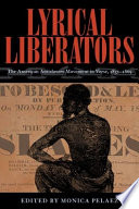 Lyrical liberators : the American antislavery movement in verse, 1831-1865 /