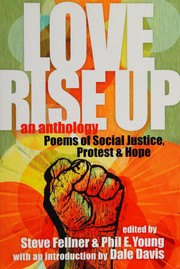 Love rise up : an anthology : poems of social justice, protest & hope /