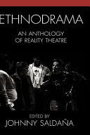Ethnodrama : an anthology of reality theatre /