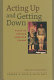 Acting up & getting down : plays by African American Texans /