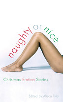 Naughty or nice? : Christmas erotica /