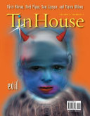 Tin House : Evil.