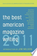 The best American magazine writing 2011 /