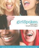 GirlSpoken : from pen, brush & tongue /