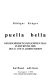 Puella bella : die Beschreibung der schönen Frau in der Minnelyrik des 12. und 13. Jahrhunderts /