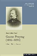 Gustav Freytag (1816-1895) : Leben, Werk, Grenze /