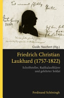 Friedrich Christian Laukhard (1757-1822) : Schriftsteller, Radikalaufklärer und gelehrter Soldat /