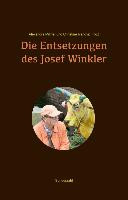 Die Entsetzungen des Josef Winkler : mit frühen Gedichten des Autors sowie einer Bibliografie zu Josef Winkler 1998-2013 /