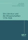 Die Literatur und die Wissenschaften 1770-1930 /
