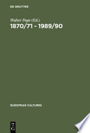 1870/71-1989/90 : German unifications and the change of literary discourse /