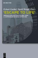 Escape to life : German intellectuals in New York : a compendium on exile after 1933 /