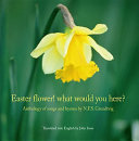 Easter Flower! What Would You Here? Anthology of Songs and Hymns by N.f.s. Grundtvig.