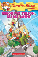 Geronimo Stilton, secret agent /