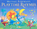 Michael Foreman's playtime rhymes.