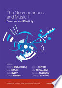 The Neurosciences and Music III : disorders and plasticity /