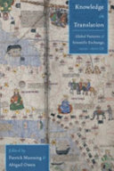 Knowledge in translation : global patterns of scientific exchange, 1000-1800 CE /